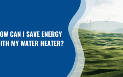 Water Heater 101: 11 Energy-Saving Tips for Your Heater